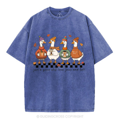 Just A Goose Who Loves Jesus And Fall Christian Washed T-Shirt