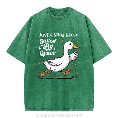 Just A Silly Goose Saved By Grace Christian Washed T-Shirt