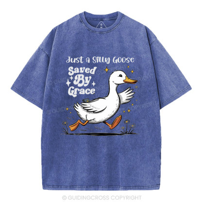 Just A Silly Goose Saved By Grace Christian Washed T-Shirt