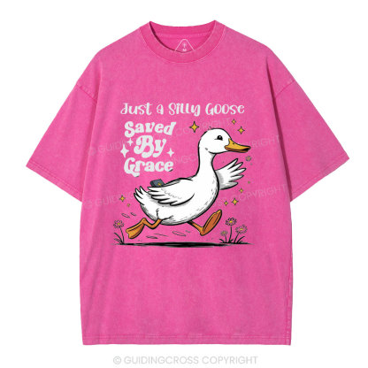 Just A Silly Goose Saved By Grace Christian Washed T-Shirt