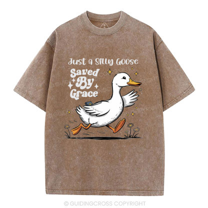 Just A Silly Goose Saved By Grace Christian Washed T-Shirt