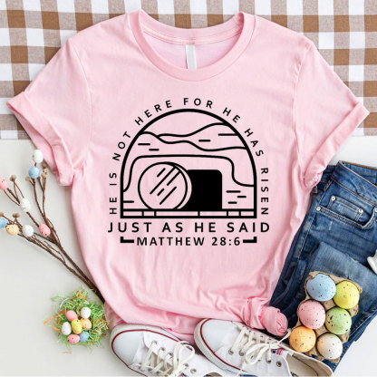 Just As He Said Christian T-Shirt