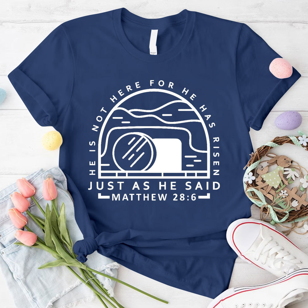 Just As He Said Christian T-Shirt