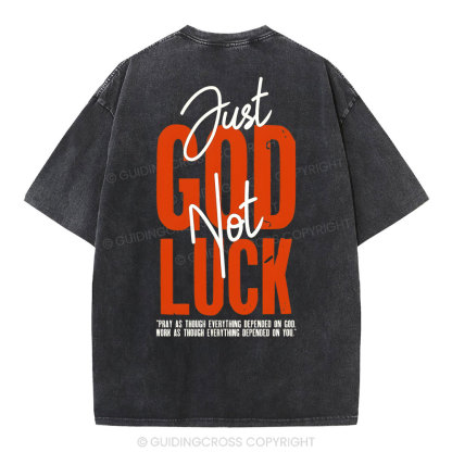 Just God Not Luck Chirstian Washed T-Shirt