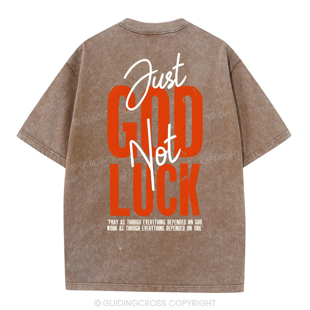 Just God Not Luck Chirstian Washed T-Shirt