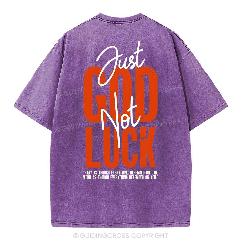 Just God Not Luck Chirstian Washed T-Shirt