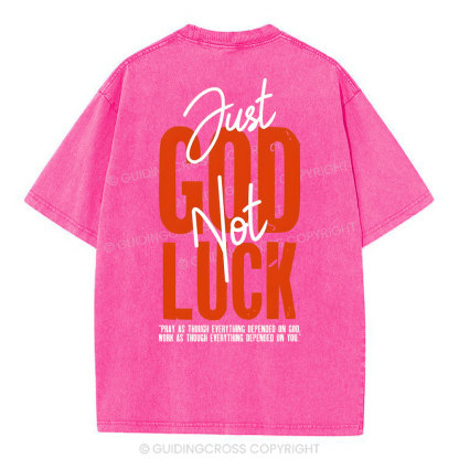 Just God Not Luck Chirstian Washed T-Shirt