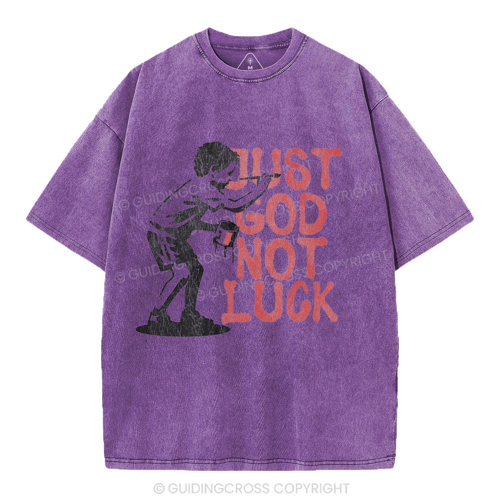 Just God Not Luck Christian Washed T-Shirt