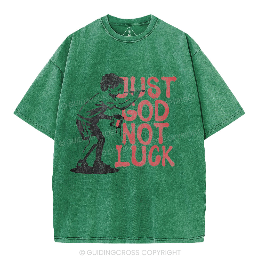 Just God Not Luck Christian Washed T-Shirt