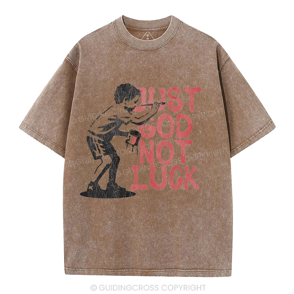 Just God Not Luck Christian Washed T-Shirt