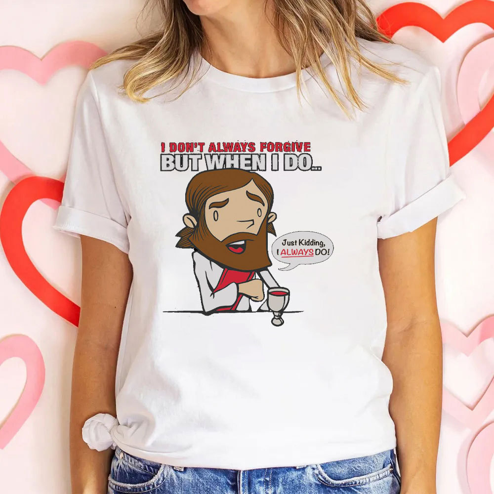 Just Kidding I Always Do Christian T-Shirt