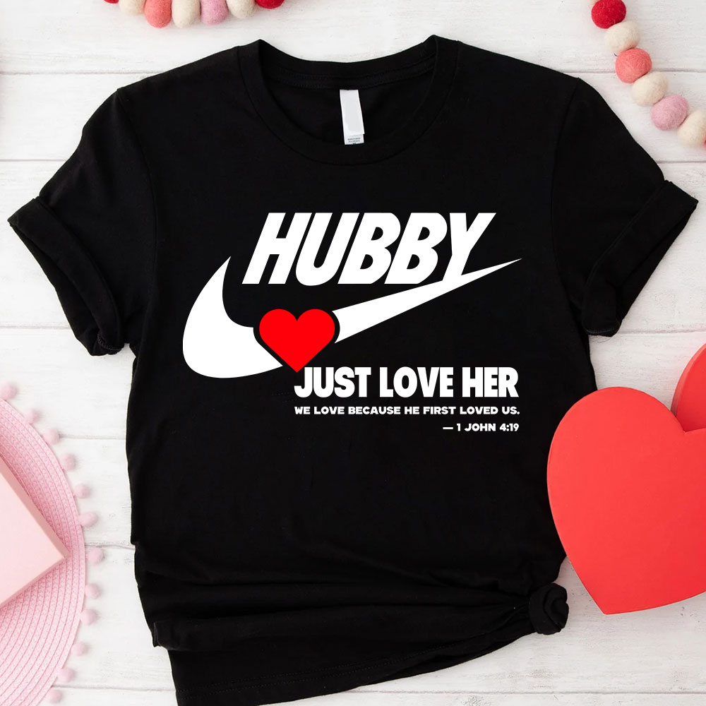 Just Love Him Her Christian Couple T-Shirt
