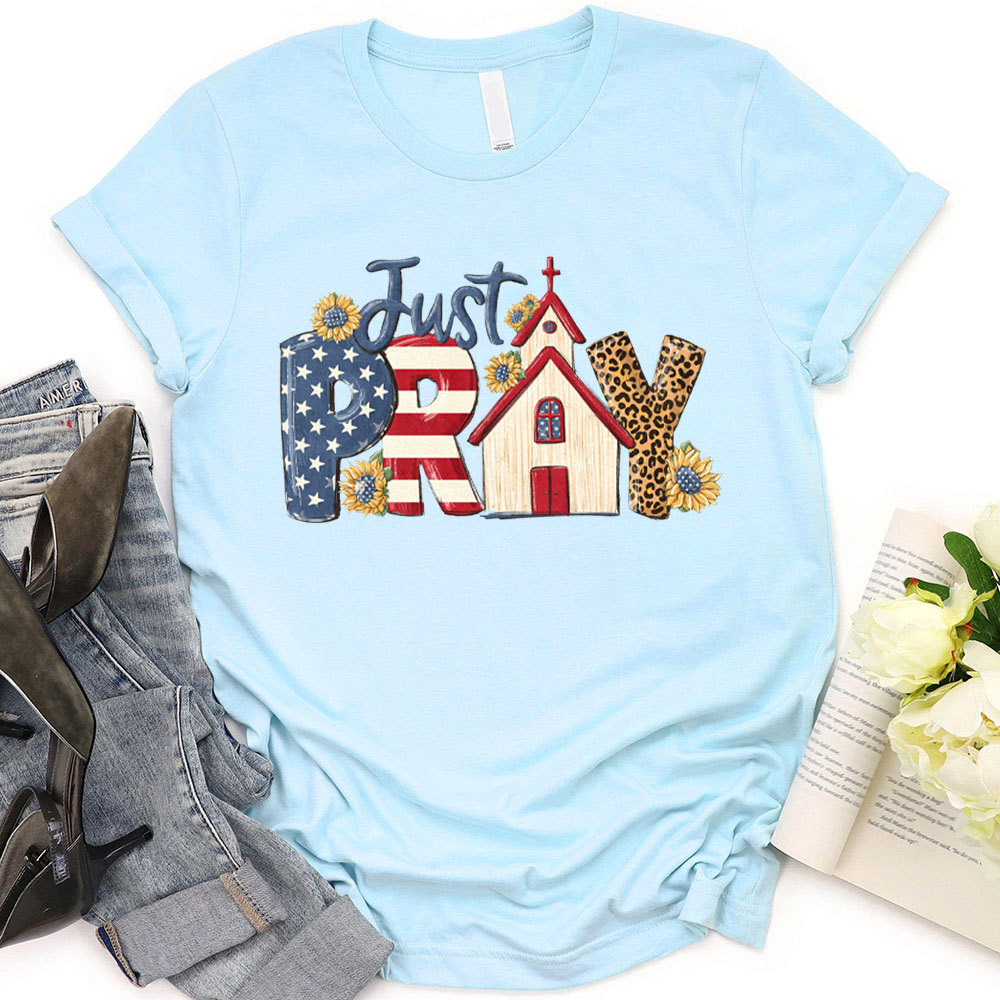 Just Pray Christian T-Shirt