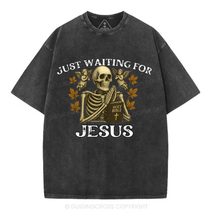 Just Waiting For Jesus Christian Washed T-Shirt