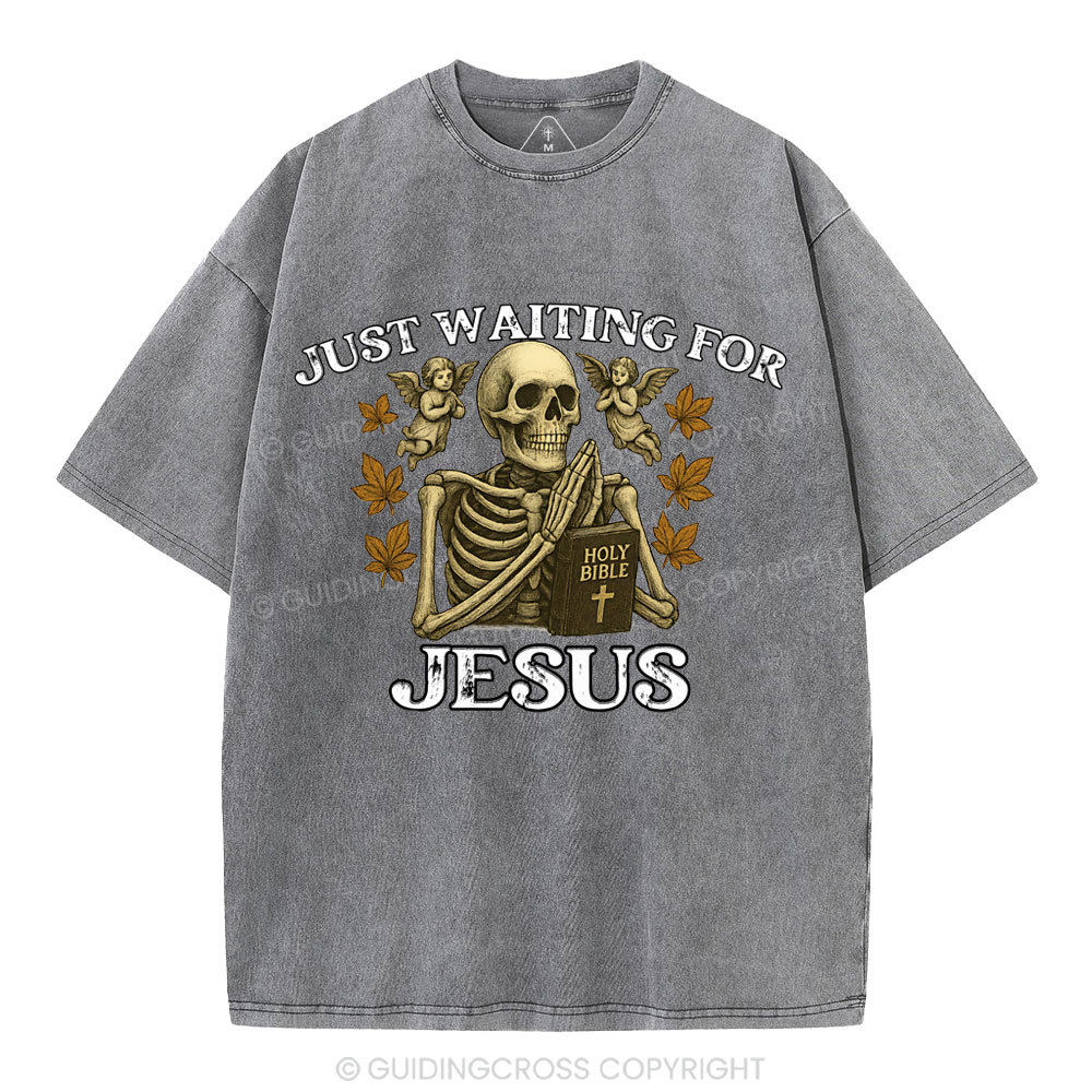 Just Waiting For Jesus Christian Washed T-Shirt