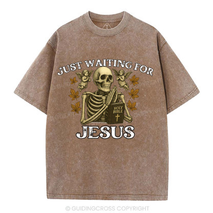 Just Waiting For Jesus Christian Washed T-Shirt