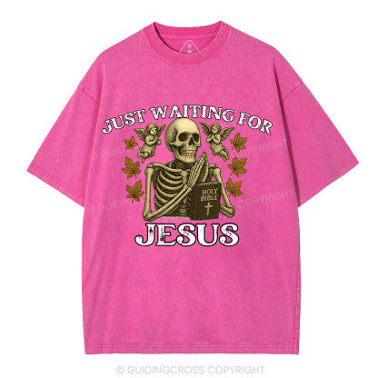 Just Waiting For Jesus Christian Washed T-Shirt