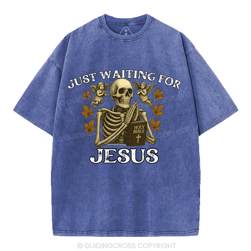 Just Waiting For Jesus Christian Washed T-Shirt