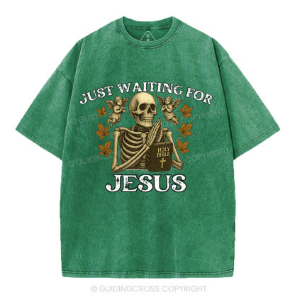 Just Waiting For Jesus Christian Washed T-Shirt