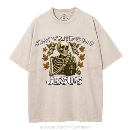 Just Waiting For Jesus Christian Washed T-Shirt