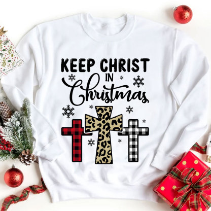 Keep Christ In Christmas Christian Sweatshirt