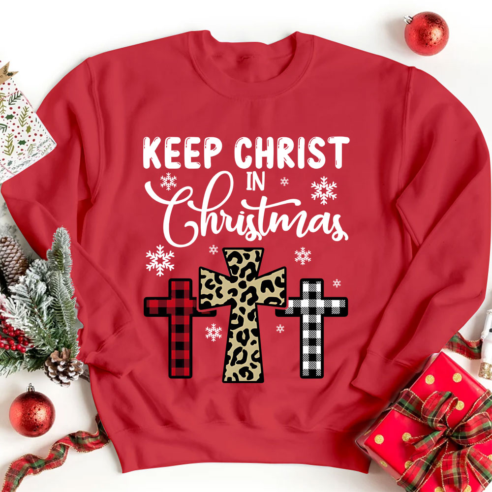 Keep Christ In Christmas Christian Sweatshirt