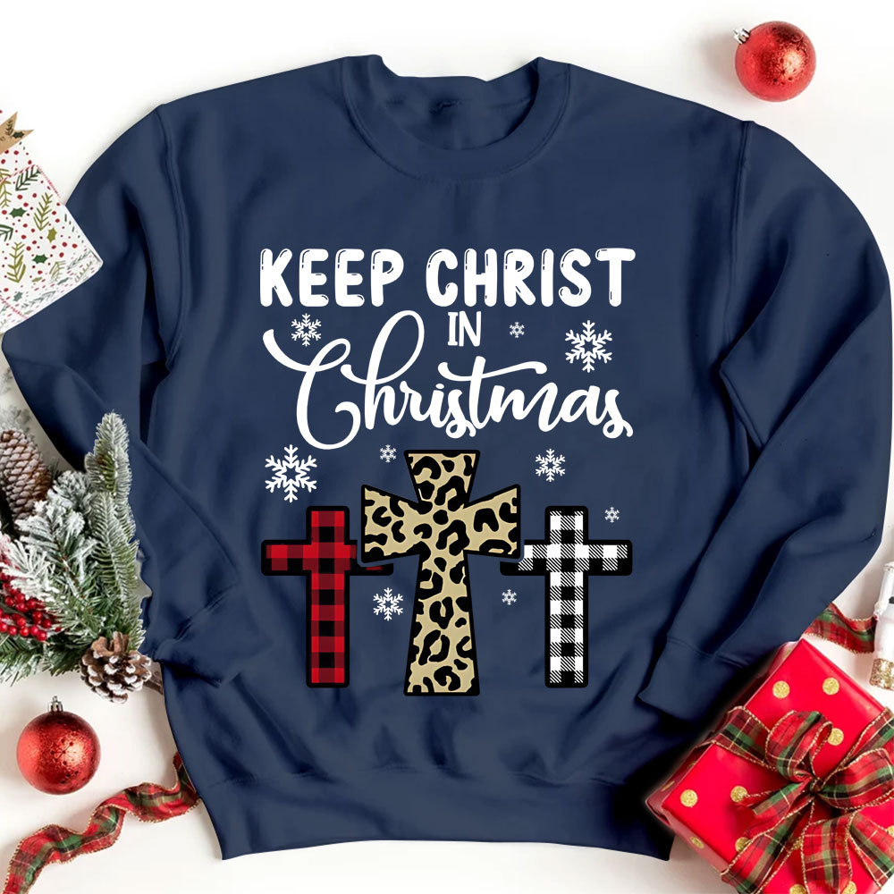 Keep Christ In Christmas Christian Sweatshirt