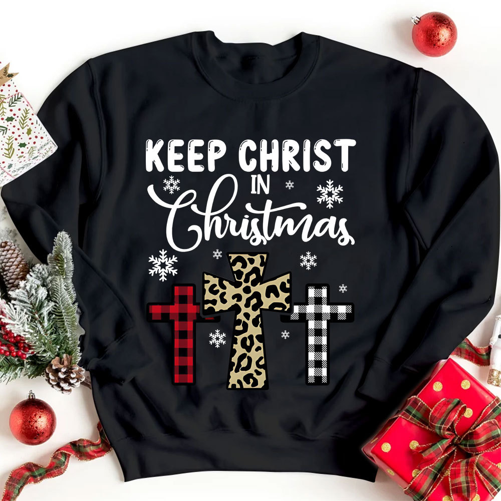 Keep Christ In Christmas Christian Sweatshirt