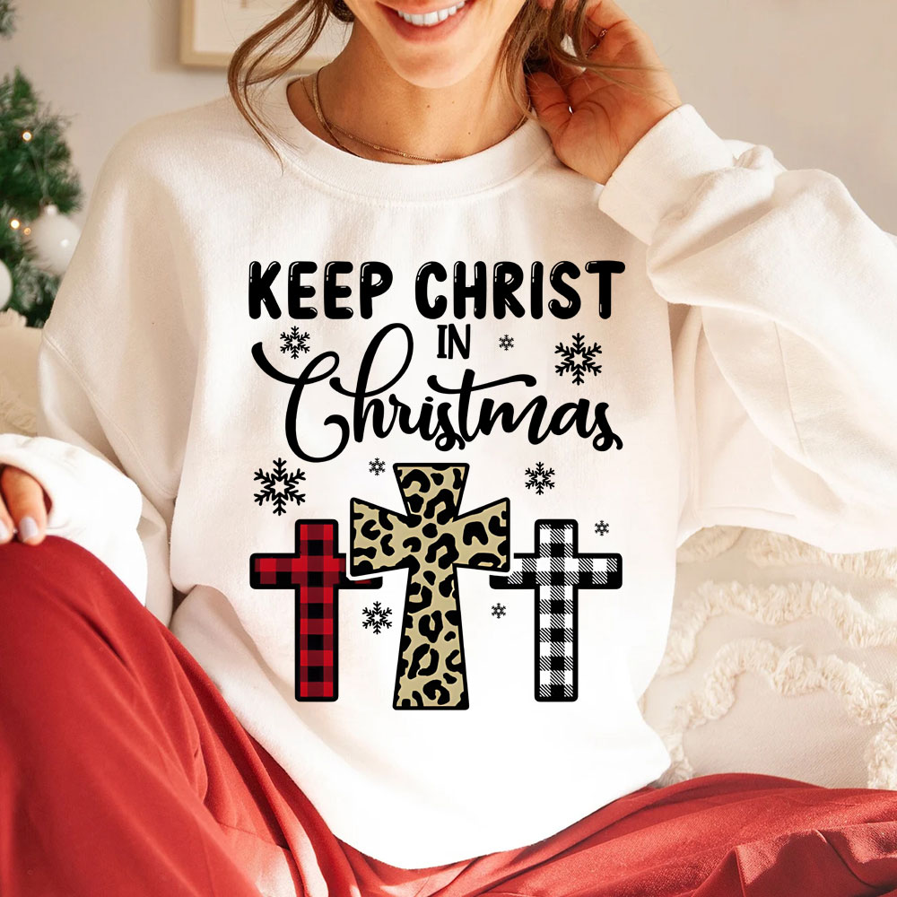 Keep Christ In Christmas Christian Sweatshirt