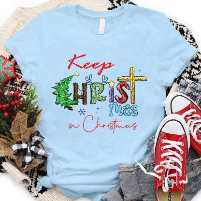 Keep Christ In Christmas Christian T-Shirt