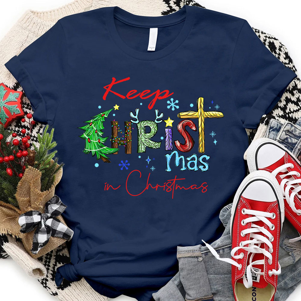 Keep Christ In Christmas Christian T-Shirt