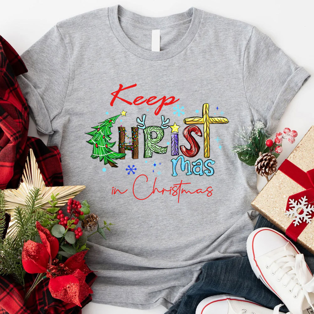Keep Christ In Christmas Christian T-Shirt