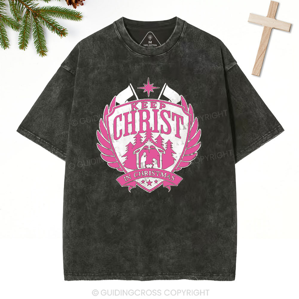 Keep Christ In Christmas Christian Washed T-Shirt