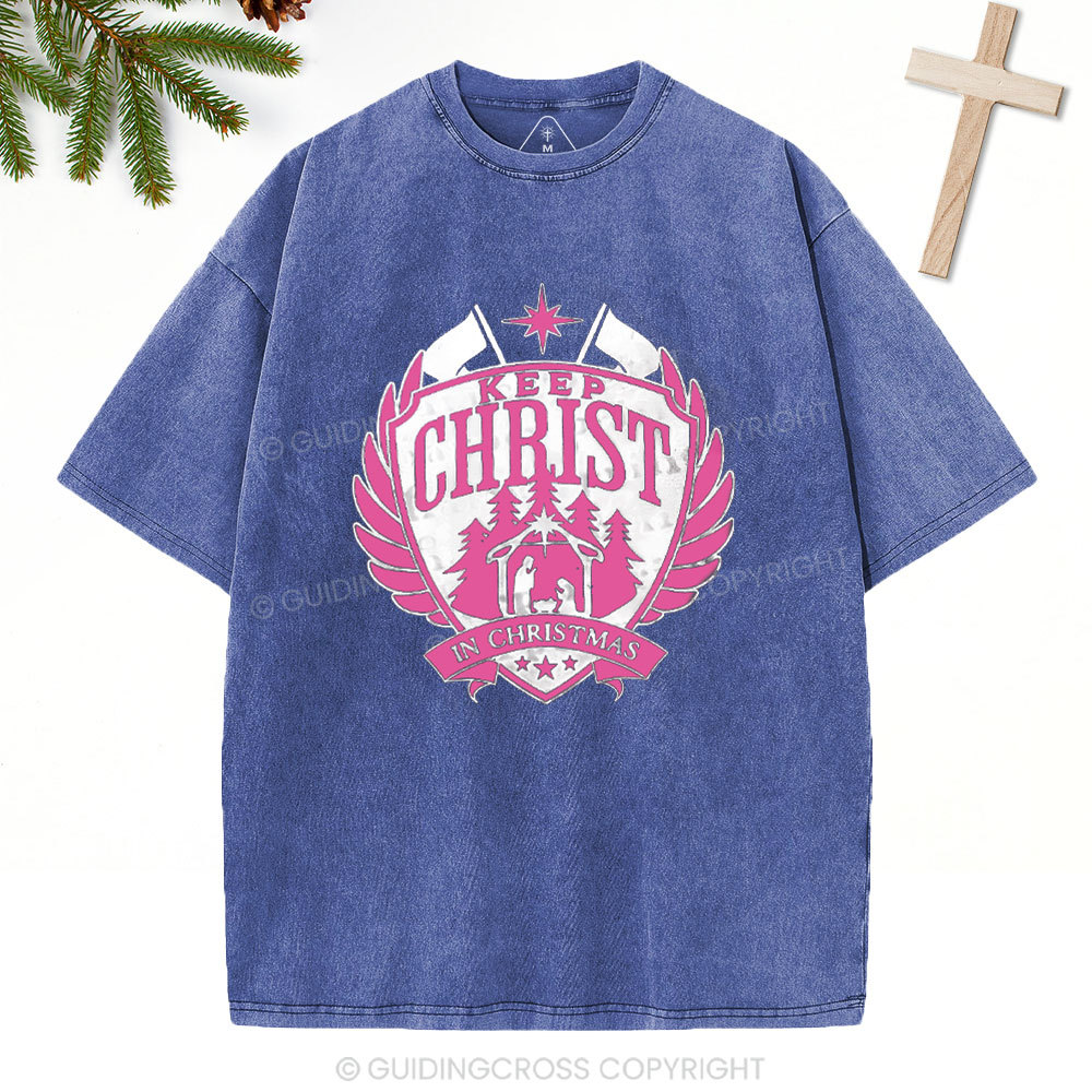 Keep Christ In Christmas Christian Washed T-Shirt