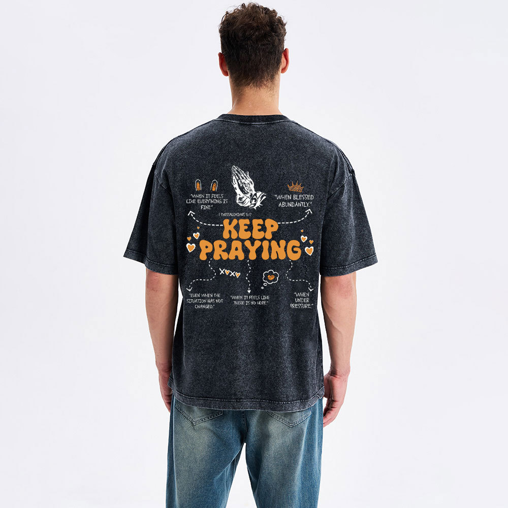Keep Praying Christian Washed T-Shirt