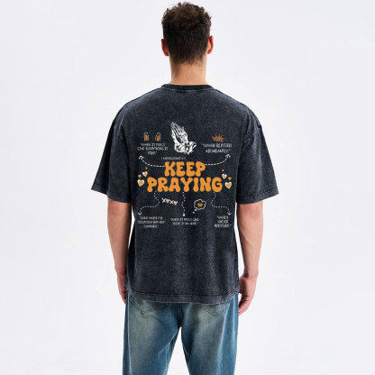 Keep Praying Christian Washed T-Shirt