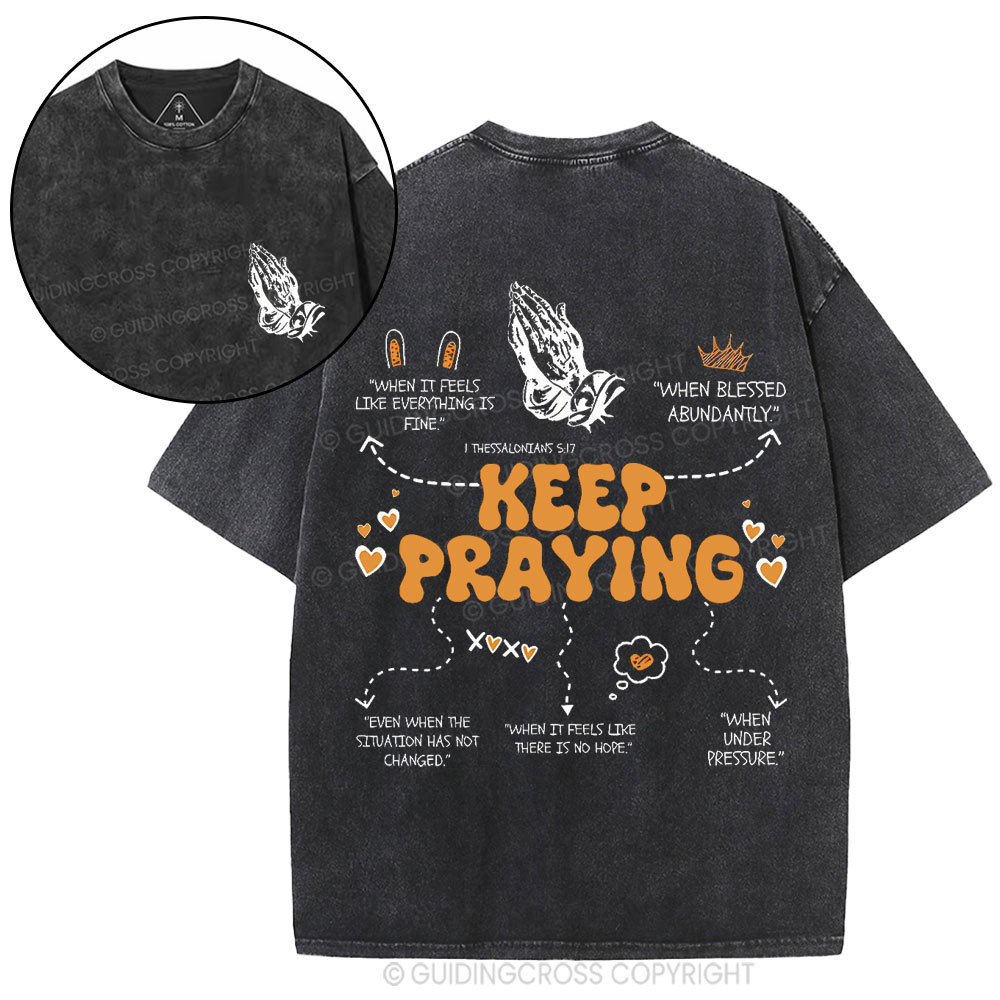 Keep Praying Christian Washed T-Shirt