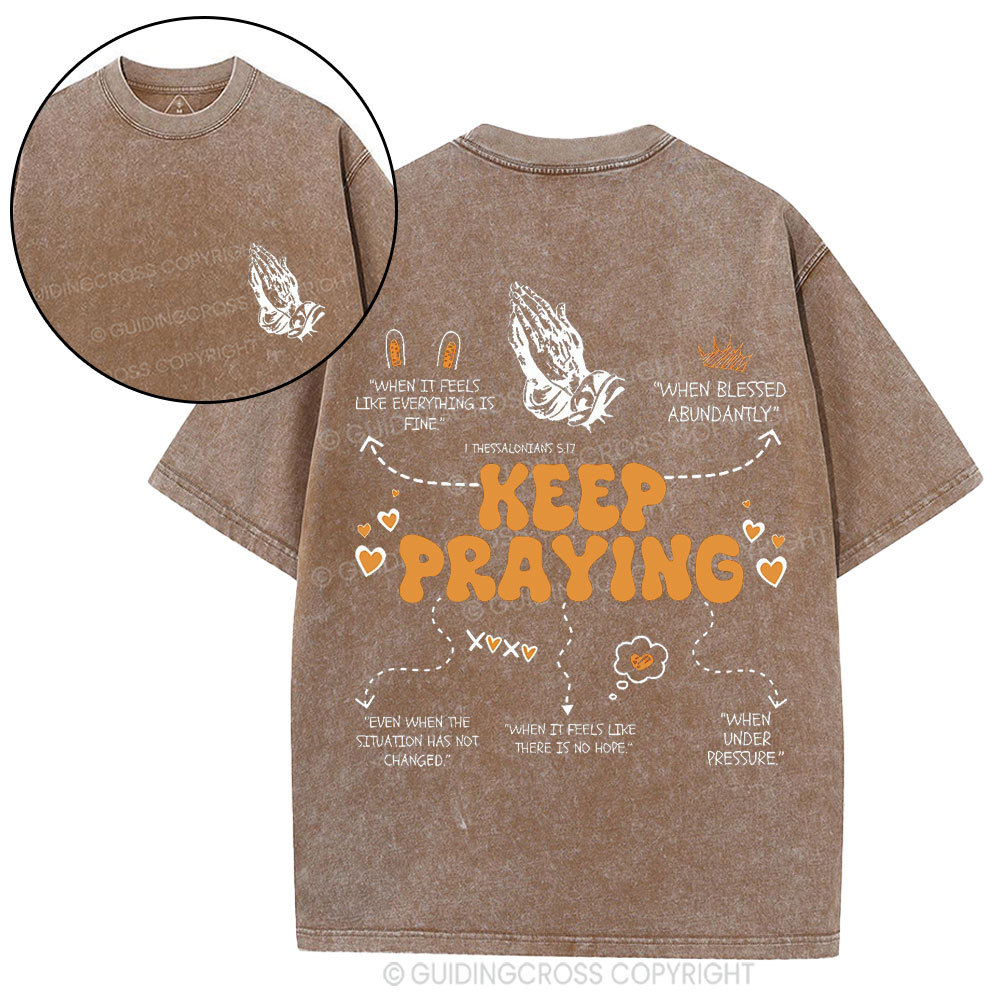 Keep Praying Christian Washed T-Shirt