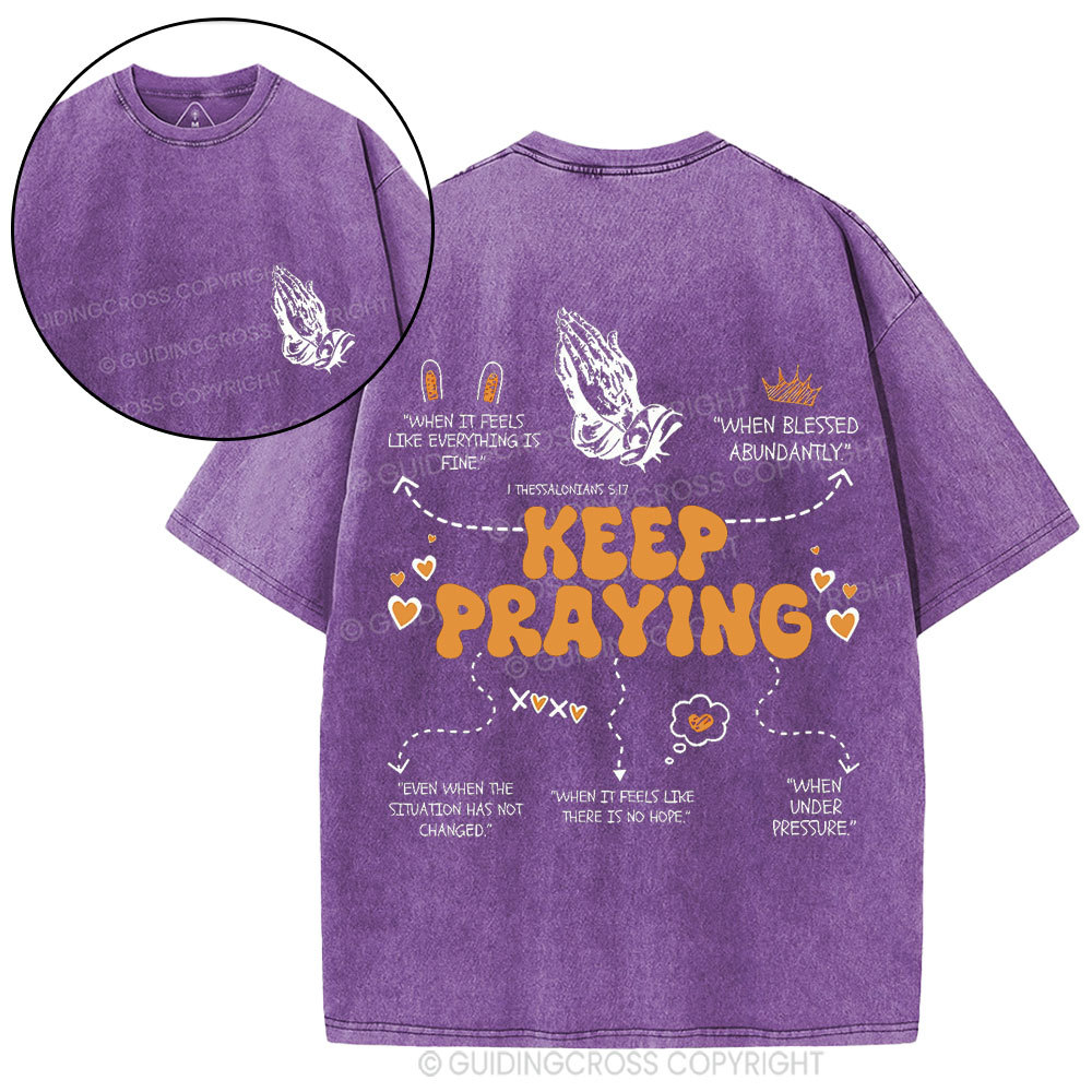 Keep Praying Christian Washed T-Shirt