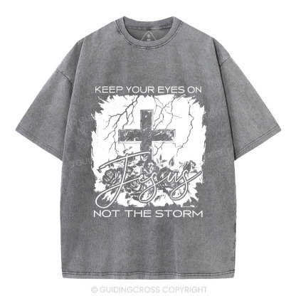 Keep Your Eyes On Jesus Christian Washed T-Shirt
