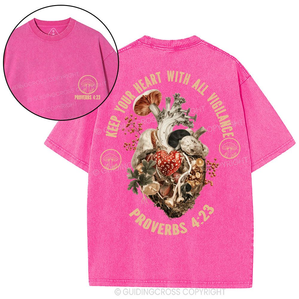 Keep Your Heart With All Vigilance Christian Washed T-Shirt
