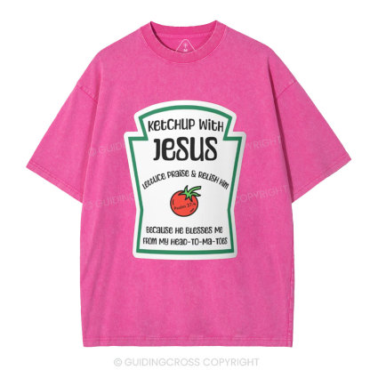 Ketchup With Jesus Christian Washed T-Shirt