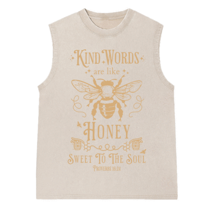 Kind Words Are Like Honey Christian Washed Sleeveless Tee