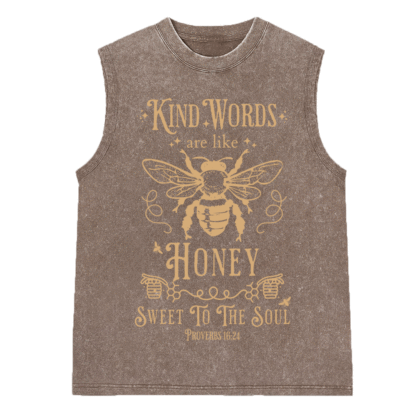 Kind Words Are Like Honey Christian Washed Sleeveless Tee