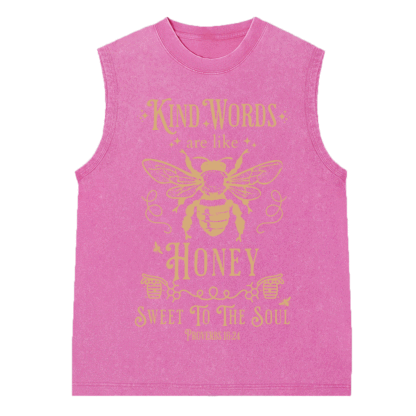 Kind Words Are Like Honey Christian Washed Sleeveless Tee