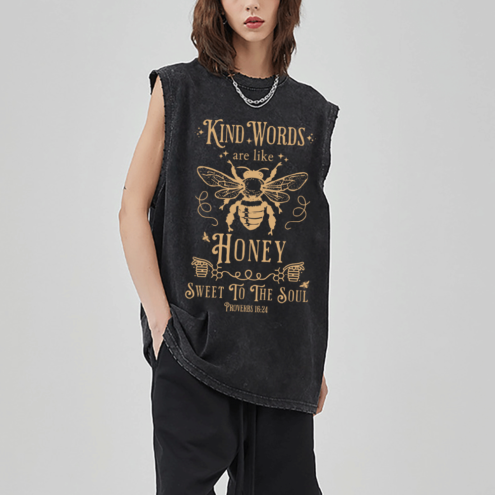 Kind Words Are Like Honey Christian Washed Sleeveless Tee