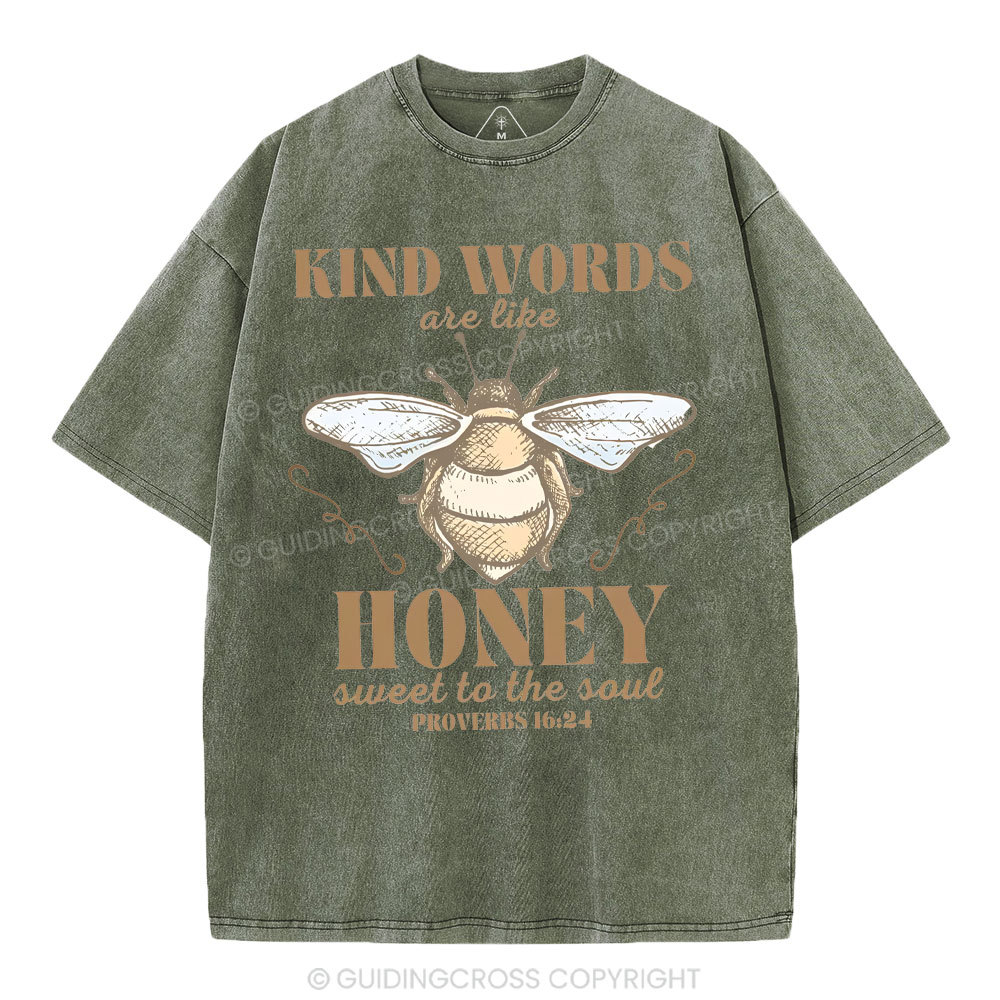 Kind Words Are Like Honey Christian Washed T-Shirt