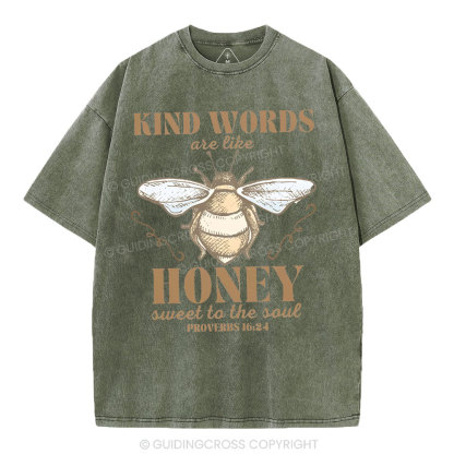 Kind Words Are Like Honey Christian Washed T-Shirt