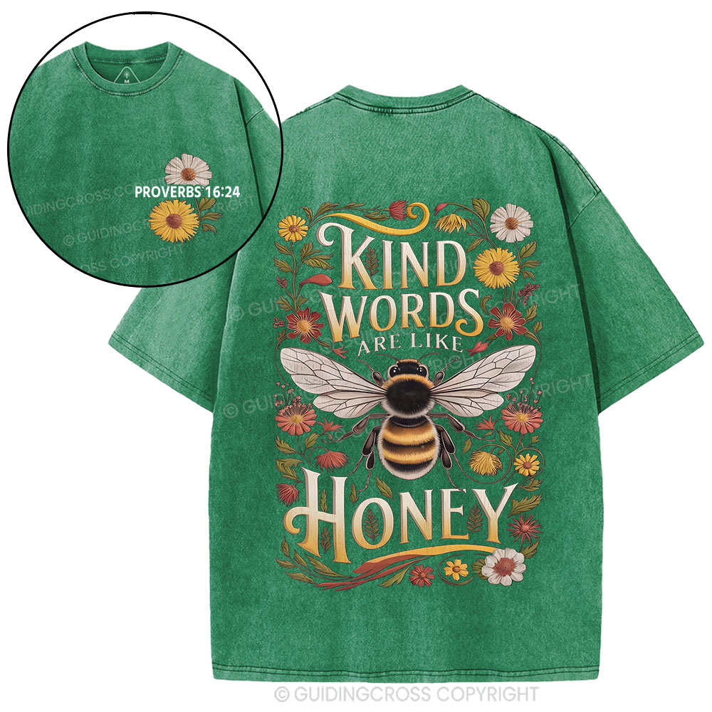 Kind Words Are Like Honey Christian Washed T-Shirt