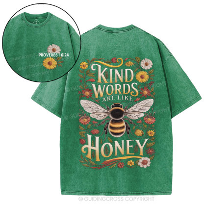 Kind Words Are Like Honey Christian Washed T-Shirt